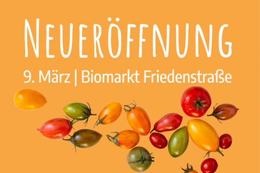 Neueröffnung Biomarkt Friedensstraße