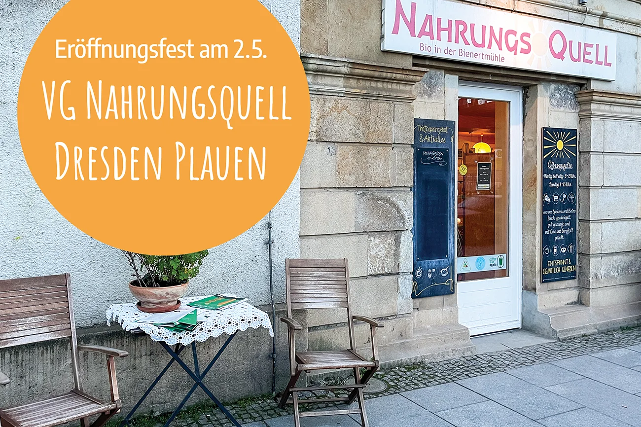 Enthält Bild und Text. Eingang des Bioladen Nahrungsquell. Text: Eröffnungsfest am 2.5. VG Nahrungsquell Dresden Plauen